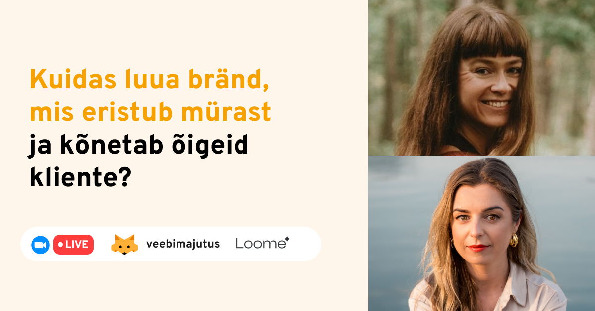 Kuidas luua bränd, mis eristub mürast ja kõnetab õigeid kliente?
